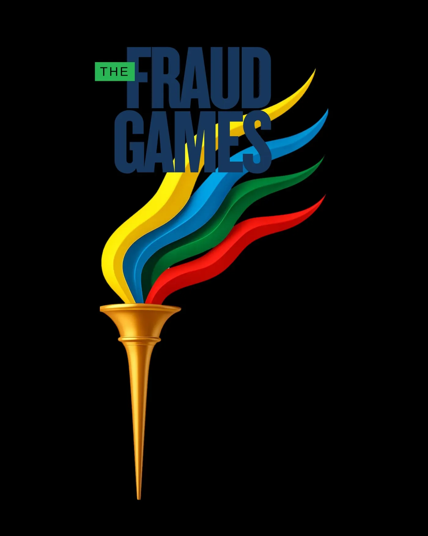 The Fraud Games torch: a gold torch with a flame in Olympic colours